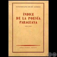 NDICE DE LA POESA PARAGUAYA - Tercera Edicin - Autor: SINFORIANO BUZ GMEZ - Ao: 1959